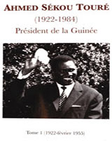 Ahmed Sekou Toure, president de la republique de Guinee, par Andre Lewin. tome 1