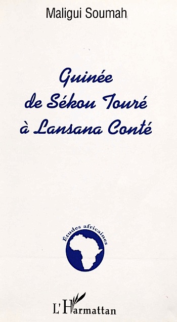 Guinee. De Sekou Toure a Lansana Conte