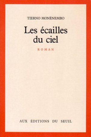 Tierno Monenembo. Les ecailles du ciel, roman